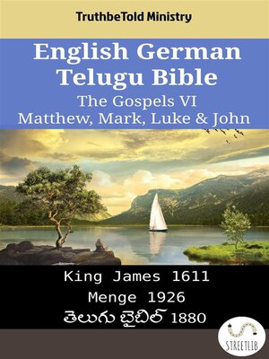 cover image of English German Telugu Bible--The Gospels VI--Matthew, Mark, Luke & John